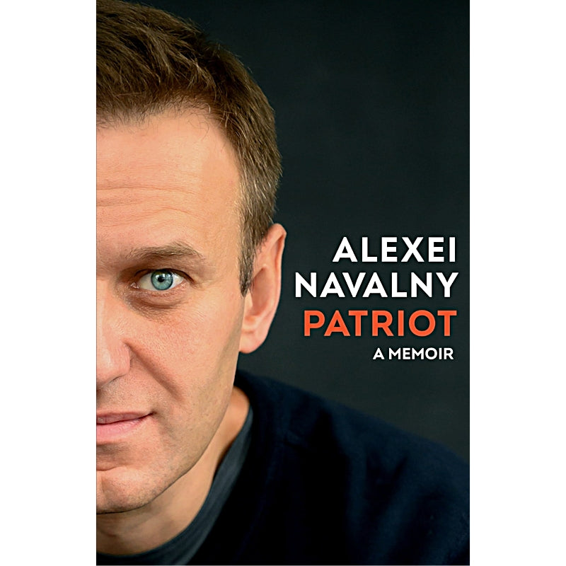 Alexei Navalny Patriot A Memoir